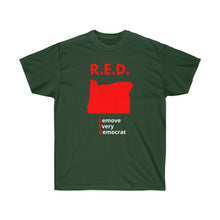Load image into Gallery viewer, Oregon - R.E.D. = Remove Every Democrat - Unisex Ultra Cotton Tee