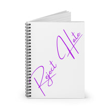Load image into Gallery viewer, Reject Hate. Purple. Spiral Notebook - Ruled Line