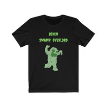 Load image into Gallery viewer, Biden. "Swamp Overlord." Unisex Jersey Short Sleeve Tee