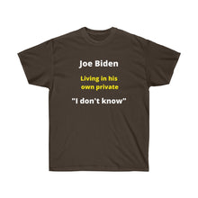 Load image into Gallery viewer, Biden: Living in his own private "I Don't Know"