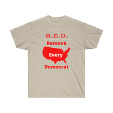 Load image into Gallery viewer, United States - R.E.D. = Remove Every Democrat - Unisex Ultra Cotton Tee
