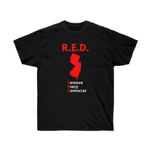 Load image into Gallery viewer, New Jersey - R.E.D. = Remove Every Democrat - Unisex Ultra Cotton Tee