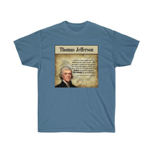Load image into Gallery viewer, Thomas Jefferson - On the Right to keep and bear arms. - Unisex Ultra Cotton Tee