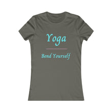 Load image into Gallery viewer, Yoga / Bend Yourself - Women's Favorite Tee