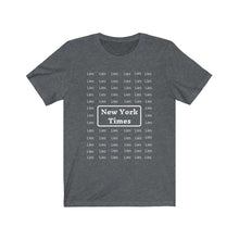Load image into Gallery viewer, Politics. Media. "New York Times-Lies Lies." Unisex Jersey Short Sleeve Tee - GRW Designs