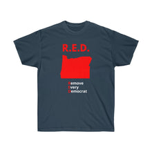 Load image into Gallery viewer, Oregon - R.E.D. = Remove Every Democrat - Unisex Ultra Cotton Tee