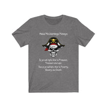 Load image into Gallery viewer, Front Print. Left Vs. Right. Liberalism vs. Conservatism. "Heed me warnings Mateys." Unisex Jersey Short Sleeve Tee