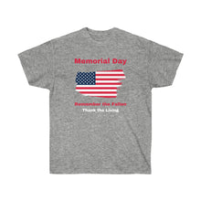 Load image into Gallery viewer, Memorial Day. "Remember the Fallen, Thank the Living." Unisex Ultra Cotton Tee