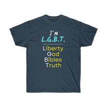 Load image into Gallery viewer, LGBT - Liberty, God, Bibles, Truth - Unisex Ultra Cotton Tee