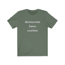 Load image into Gallery viewer, "Democrats Have Cooties." Unisex Jersey Short Sleeve Tee