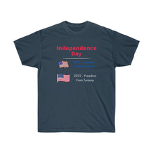 Load image into Gallery viewer, Independence Day - Freedom from Tyranny 1776-2022