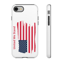 Load image into Gallery viewer, "United We Stand" Tattered Flag Tough Cases