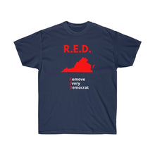 Load image into Gallery viewer, Virginia - R.E.D. = Remove Every Democrat - Unisex Ultra Cotton Tee
