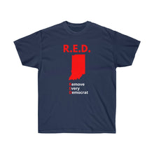 Load image into Gallery viewer, Indiana - R.E.D. = Remove Every Democrat - Unisex Ultra Cotton Tee