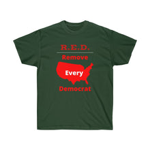 Load image into Gallery viewer, United States - R.E.D. = Remove Every Democrat - Unisex Ultra Cotton Tee