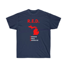 Load image into Gallery viewer, Michigan - R.E.D. = Remove Every Democrat - Unisex Ultra Cotton Tee