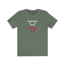 Load image into Gallery viewer, "Capitalism Good. Socialism Evil." Unisex Jersey Short Sleeve Tee