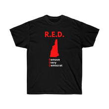 Load image into Gallery viewer, New Hampshire - R.E.D. = Remove Every Democrat - Unisex Ultra Cotton Tee