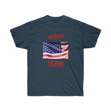 Load image into Gallery viewer, "Merica Yeah - Flag Unisex Ultra Cotton Tee
