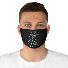 Load image into Gallery viewer, Reject Hate. Black and White. Fabric Face Mask