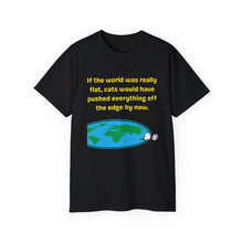 Load image into Gallery viewer, Flat Earth Cat Pusher. Unisex Ultra Cotton Tee
