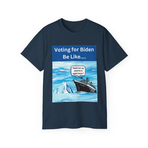 Voting for Biden Be Like.... Titanic