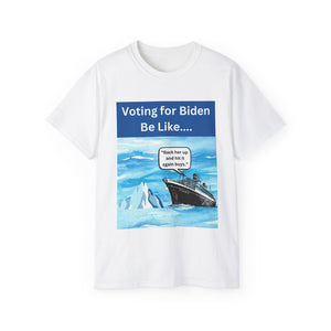 Voting for Biden Be Like.... Titanic