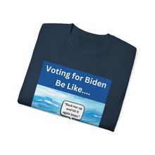 Load image into Gallery viewer, Voting for Biden Be Like.... Titanic
