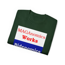 Load image into Gallery viewer, Maganomics Works, Bidenomics Doesn&#39;t.  Unisex Ultra Cotton Tee
