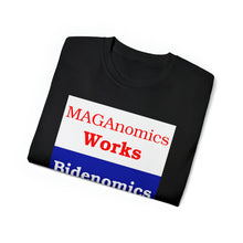 Load image into Gallery viewer, Maganomics Works, Bidenomics Doesn&#39;t.  Unisex Ultra Cotton Tee
