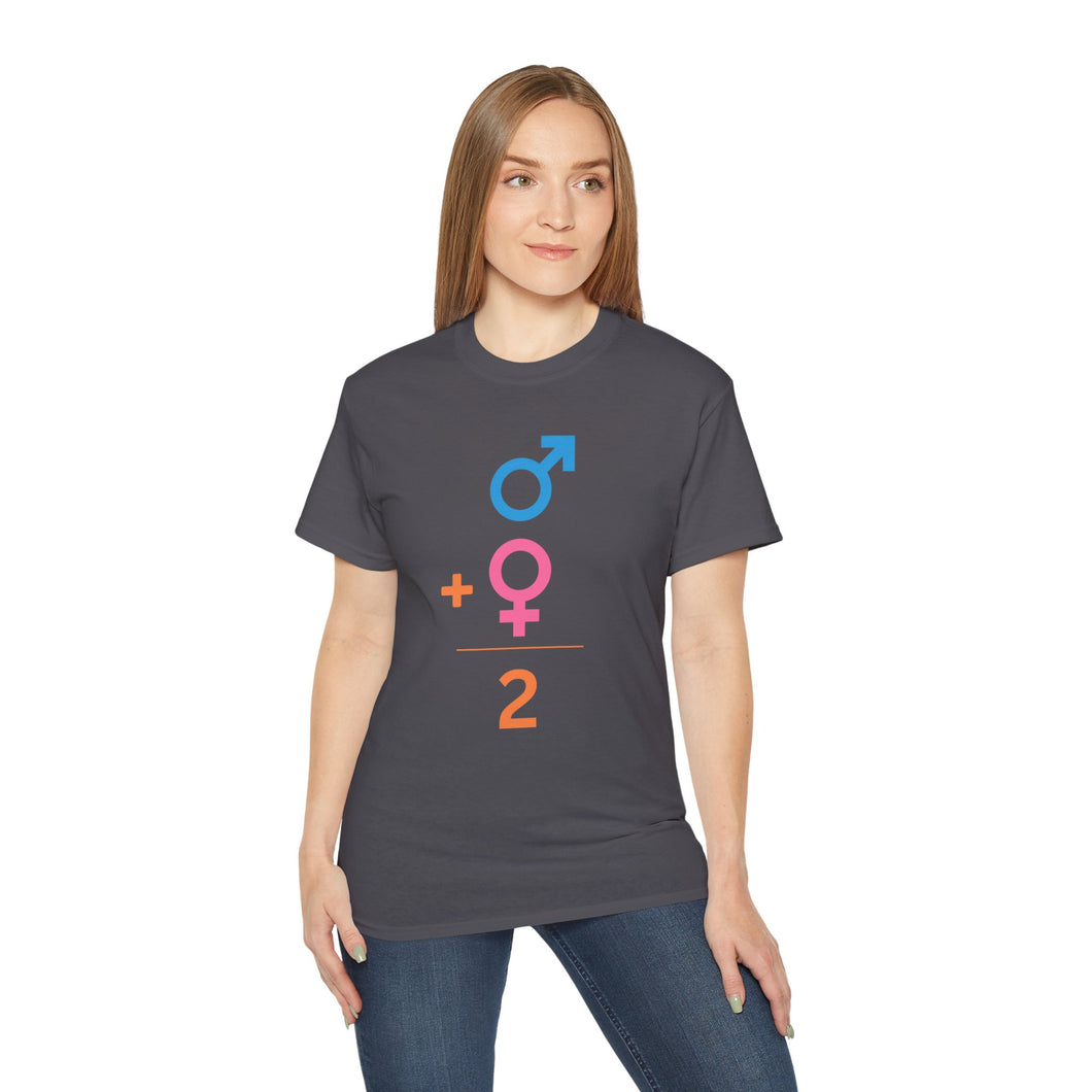 Male + Female = 2.  Unisex Ultra Cotton Tee