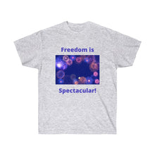 Load image into Gallery viewer, July 4th - Freedom is Spectacular - Fireworks - Unisex Ultra Cotton Tee
