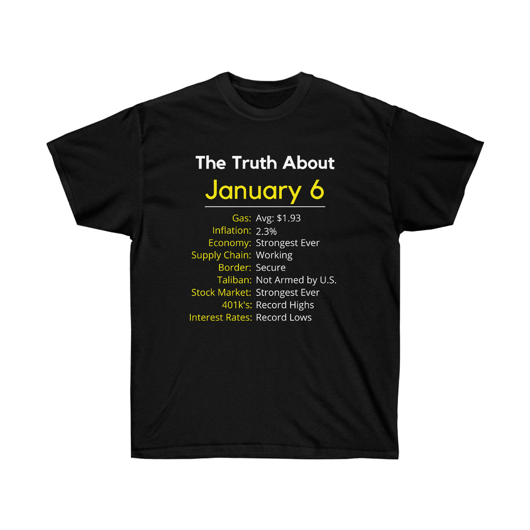 The Truth about Jan. 6 - Unisex Ultra Cotton Tee
