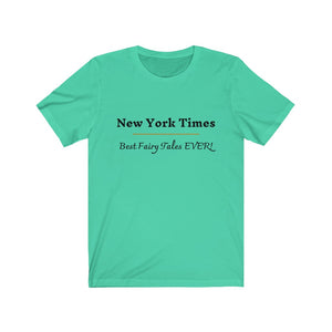 Politics. Media. "New York Times. Best Fairy Tales Ever!"  Unisex Jersey Short Sleeve Tee - GRW Designs