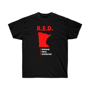 Minnesota - R.E.D. = Remove Every Democrat - Unisex Ultra Cotton Tee