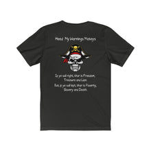 Load image into Gallery viewer, Back Printed. Left vs. Right. Liberalism vs. Conservatism. &quot;Heed my warnings Mateys.&quot;  Unisex Jersey Short Sleeve Tee
