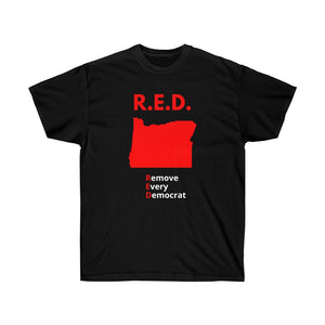 Oregon - R.E.D. = Remove Every Democrat - Unisex Ultra Cotton Tee