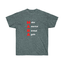 Load image into Gallery viewer, Woke. Maga. MANA - Make America Normal Again. Unisex Ultra Cotton Tee
