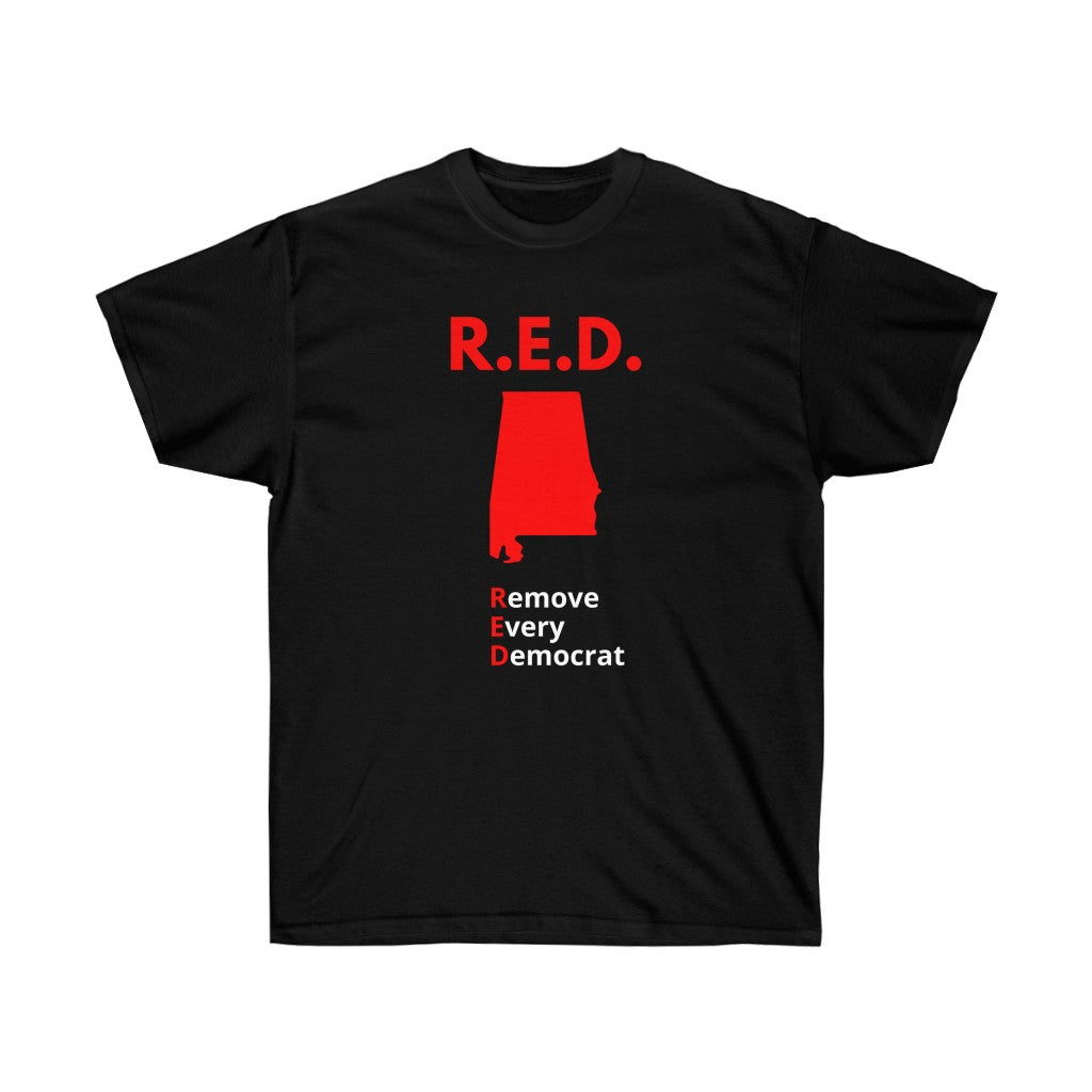 Alabama - R.E.D. = Remove Every Democrat - Unisex Ultra Cotton Tee