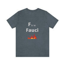 Load image into Gallery viewer, Fire Fauci
