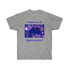 Load image into Gallery viewer, July 4th - Freedom is Spectacular - Fireworks - Unisex Ultra Cotton Tee
