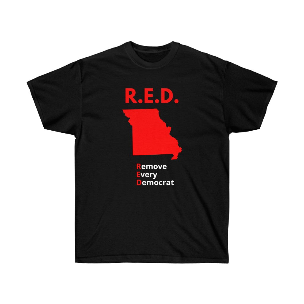 Missouri - R.E.D. = Remove Every Democrat - Unisex Ultra Cotton Tee