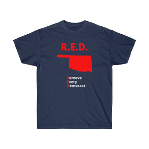 Oklahoma - R.E.D. = Remove Every Democrat - Unisex Ultra Cotton Tee