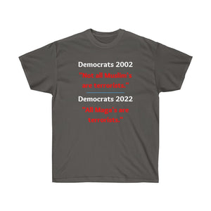 Democrats: 'All Maga's are terrorists." - Unisex Ultra Cotton Tee