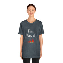 Load image into Gallery viewer, Fire Fauci
