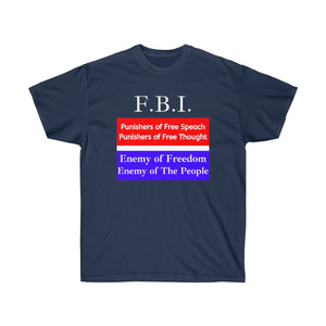 F.B.I. Enemy of the People - Unisex Ultra Cotton Tee