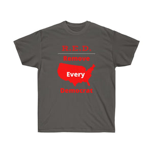 United States - R.E.D. = Remove Every Democrat - Unisex Ultra Cotton Tee