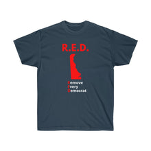 Load image into Gallery viewer, Delaware - R.E.D. = Remove Every Democrat - Unisex Ultra Cotton Tee
