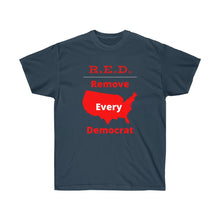 Load image into Gallery viewer, United States - R.E.D. = Remove Every Democrat - Unisex Ultra Cotton Tee
