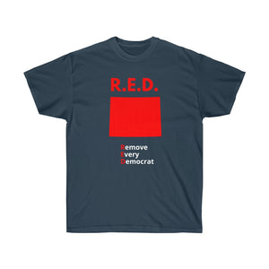 Wyoming - R.E.D. = Remove Every Democrat - Unisex Ultra Cotton Tee